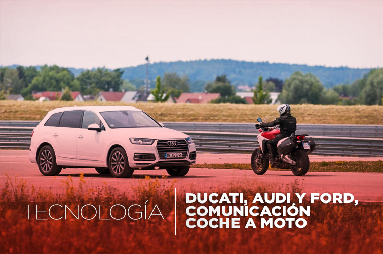 Ducati, Audi y Ford presentan, la tecnología de comunicación coche a moto.